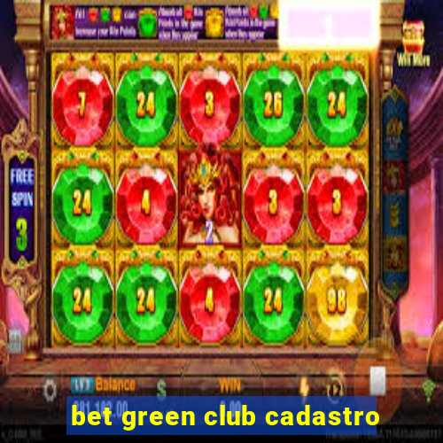 bet green club cadastro